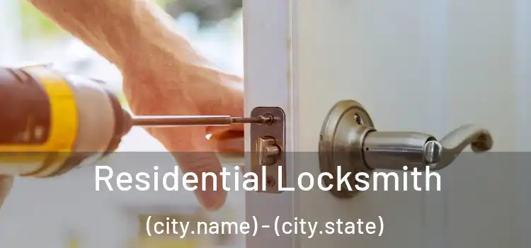  Residential Locksmith (city.name) - (city.state)